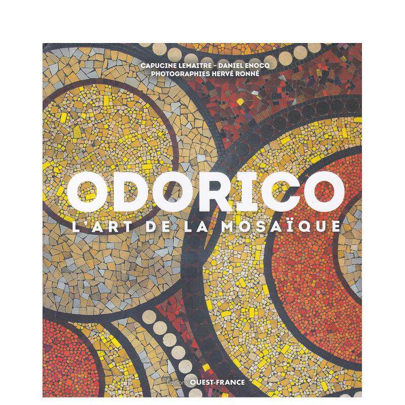 【现货】奥多里科马赛克的艺术Odorico法文艺术Daniel EnocqOuest France进口原版书9782737375972