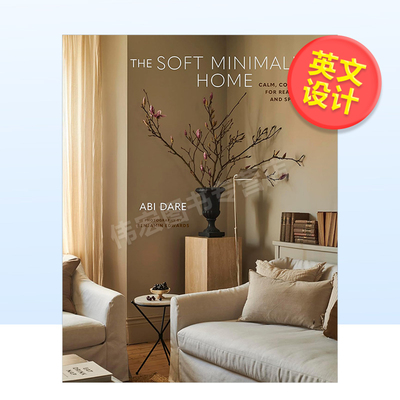 【预售】柔和极简主义家居英文室内设计空间与装饰进口原版书精装The Soft Minimalist Home Ryland Peters&Small Abi Dare