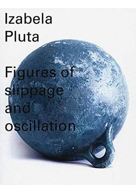 【现货】伊莎贝拉普拉塔  板块的迁移与震荡Izabela Pluta 英文摄影集摄影师专辑Lisa Gorton Izabela Pluta简装Perimeter Editio