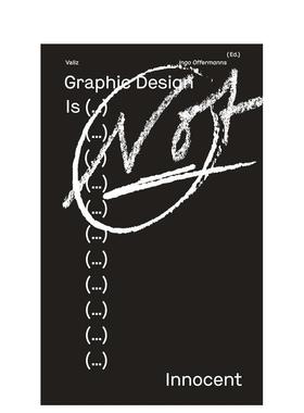 【现货】平面设计是......不是无罪的--审视当今的视觉传播Graphic Design is 英文平面数字媒体设计Ingo Offermanns Ed.简装Vali