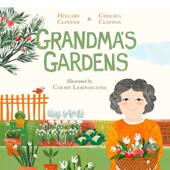 母女故事 祖母 Gardens英文儿童绘本人物传记Hillary 花园Grandma’s 希拉里克林顿 Philomel Clinton精装 现货 Books6 9岁