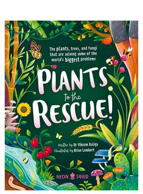 【预售】植物大营救英文儿童绘本知识百科进口原版书Plants To The Rescue!精装9岁-12岁Baliga  Vikram Neon Squid Macmillan Ch