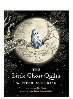 【现货】小幽灵被子的冬日惊喜Little Ghost Quilt's Winter Surprise英文儿童绘本节日庆典Riel Nason精装Tundra Books进口原版书
