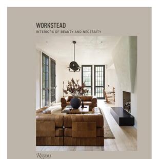 【现货】【Rizzoli】布鲁克林室内设计工作室WorksteadWorkstead英文室内设计设计师工作室Workstead精装进口原版书9780847870912