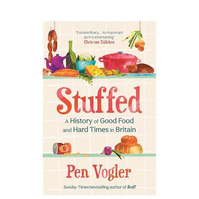 【现货】塞满 英国美食与艰难时期的历史Stuffed: A History of Good Food and Hard Times in Britain英文餐饮Pen VoglerAtlanti