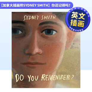 Smith精装 Por 你还记得吗？ You Remember?进口原版 英文儿童绘本插画师Do 入围卡内基插画奖 美版 Neal 图书Sydney 预售