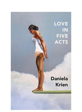 【预售】五幕之爱英文文学小说Love in Five Acts平装进口原版书Daniela Krien Quercus Books