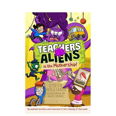 【预售】教师大战外星人大战母舰！ Teachers vs Aliens vs the Mothership! 英文进口原版儿童漫画图书Williams Steve