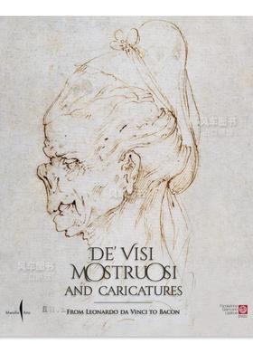 【预售】可怕的面孔：从达芬奇到培根的漫画英文外国美术15至18世纪进口原版外版书精装De’visi mostruosi: Caricatures from L