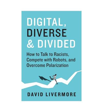 【预售】数字化多样化和分散化Digital Diverse & Divided英文商业行销精装进口原版书Livermore  David Berrett-Koehler
