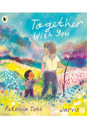 【现货】【英国插画师Jarvis】与你同在Together with You英文儿童绘本人际关系3-6岁精装Patricia Toht and Jarvis进口原版书Wal