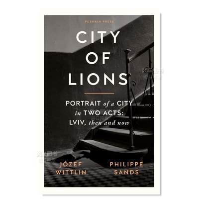【预 售】狮城：两幕城市肖像：利沃夫 过去和现在英文人文历史City of Lions: Portrait of a City in Two Acts: LVIV, Then and