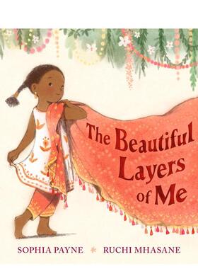 【现货】我美丽的层次The Beautiful Layers of Me英文儿童绘本虚构类Sophia Payne Ruchi Mhasane精装Walker Books3-6岁进口原版