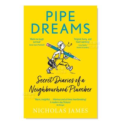 【预 售】白日梦：邻里水管工的秘密日记英文文学传记进口原版书Pipe Dreams: Secret Diaries of a Neighbourhood Plumber简装Nic