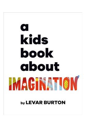 【现货】【给孩子的书】想象力【A Kids Book About】Imagination英文青少年读物LeVar Burton精装DK Children6-9岁进口原版书978