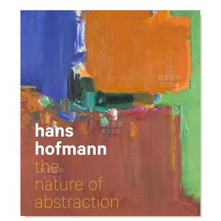 汉斯霍夫曼：抽象 The 预 Barnes Nature 书Lucinda Abstraction20世纪英文艺术美术进口原版 售 Hofmann 本质Hans