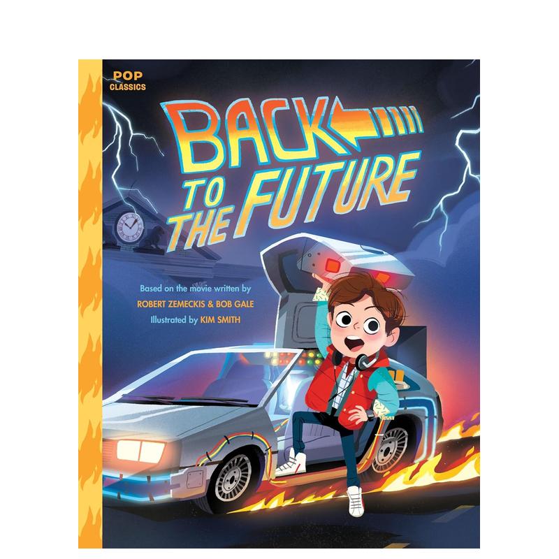 【预售】【当代电影绘本】回到未来英文儿童章节书进口原版书Back To The Future Kim Smith著Quirk Books出版