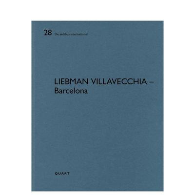 【预售】利布曼比利亚维奇亚 —— 巴塞罗那Liebman Villavecchia – Barcelona英文建筑设计建筑师工作室Heinz Wirz平装Quart Pu