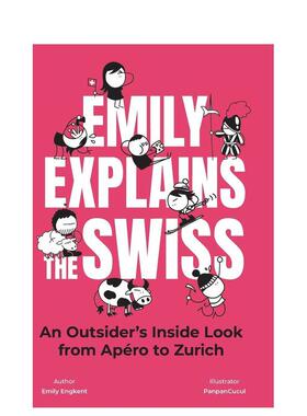 【预售】艾米丽解释瑞士人Emily Explains the Swiss英文旅行Emily Engkent精装进口原版书Bergli Books9783038691549