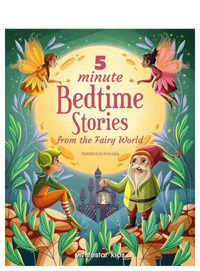 【现货】来自童话世界的5分钟睡前故事5 Minute Bedtime Stories from the Fairy World英文儿童故事Anna Láng精装White star3-6