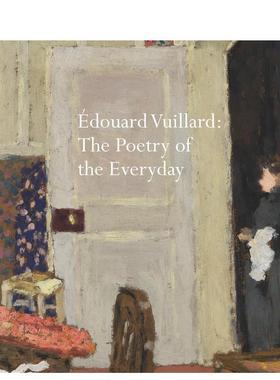【预售】爱德华维亚尔日常生活的诗意Édouard Vuillard The Poetry of the Everyday英文外国美术20世纪Belinda Thompson平装Pal