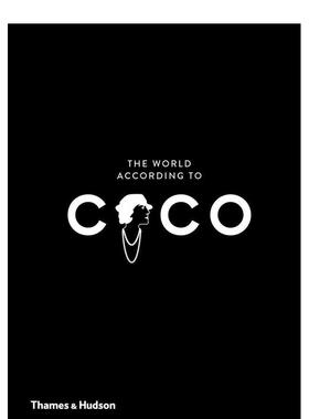 【预售】可可香奈儿的世界The World According to Coco英文时尚设计师品牌Jean-Chrishe Napias精装Thames & Hudson进口原版书97