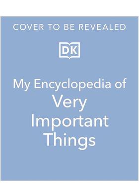 【现货】DK那些重要的事小百科新版My Encyclopedia of Very Important Things英文儿童绘本知识百科DK Chidren精装DK Children3-