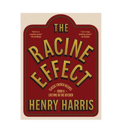 【预售】拉辛风味 毕生沉淀的法式经典料理The Racine Effect英文餐饮Harris  Henry精装Quadrille Publishing Ltd进口原版书9781