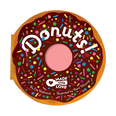 【现货】爱心制作：甜甜圈！英文儿童趣味进口原版外版书纸板书Made with Love: Donuts! Lea RedmondChronicle Books