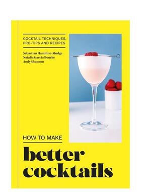 【现货】如何调制更好的鸡尾酒How to Make Better Cocktails英文餐饮CandraMitchell Beazley精装进口原版书9780600637943