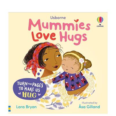 【现货】妈妈爱拥抱【Huggy Books】Mummies Love Hugs英文儿童绘本IP系列Lara Bryan纸板书6-9岁Usborne children’s books进口原