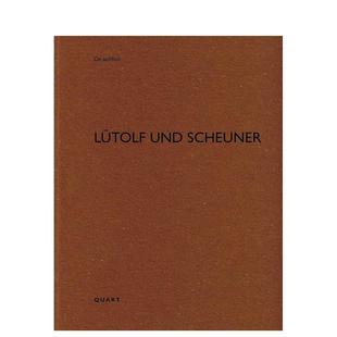 und Scheuner英文建筑设计建筑师工作室Heinz Wirz平装 Publishers进口原版 吕托夫与朔伊纳建筑事务所Lütolf Quart 书978 预售