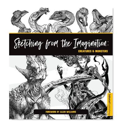 【现货】Sketching from the Imagination: Creatures & Monsters，想象素描:生物与怪物英文插画原画设定集 原版图书外版进口书籍