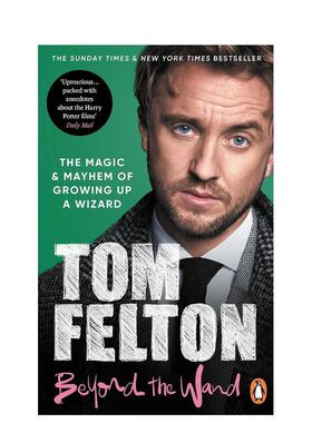【现货】汤姆费尔顿传记Beyond the Wand 英文文学传记Tom Felton平装Ebury Publishing进口原版书9781529149432