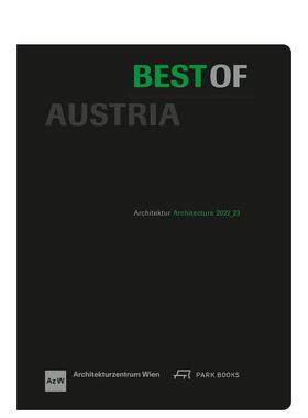【预售】奥地利之*建筑2022_23英文建筑设计风格与材料构造Architekturzentrum Wien进口原版书精装14岁以上Best of Austria Ar