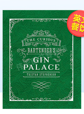 【现货】好奇的调酒师杜松子酒宫殿英文餐饮进口原版外版书精装The Curious Bartenders Gin Palace Tristan Stephenson Ryland P