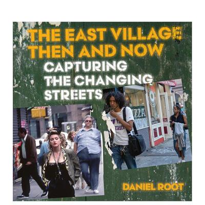 【预售】东村今昔：街头变迁实录 The East Village Then and Now: Capturing the Changing Streets 原版英文摄影作品集纪实