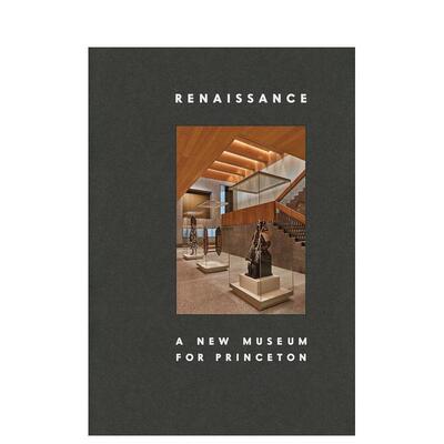 【预售】文艺复兴普林斯顿新博物馆志Renaissance英文博物馆展览私人收藏画册James Steward With 平装Princeton University Pres