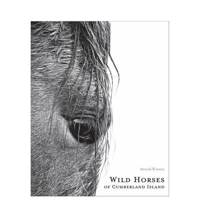 【预售】坎伯兰岛野马图志第二版Wild Horses of Cumberland Island (2nd ed英文摄影集自然景观Anouk Masson Krantz精装Images P