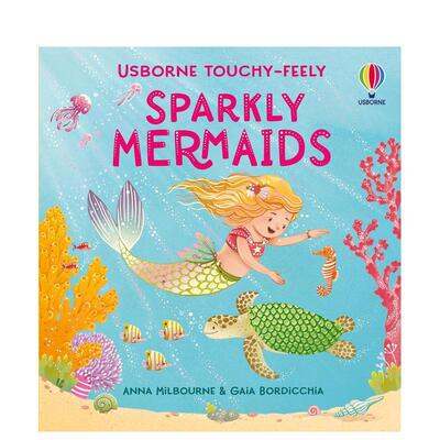 【预售】【闪亮触感】闪亮触感美人鱼【Touchy-Feely Sparkly】Touchy-Feely Sparkly Mermaids英文儿童趣味Anna Milbourne纸板书