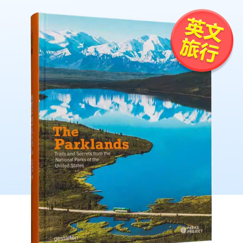 【现货】园地美国国家公园的小径和秘密The Parklands?英文旅行Parks Project精装Die Gestalten Verlag进口原版书9783967040296