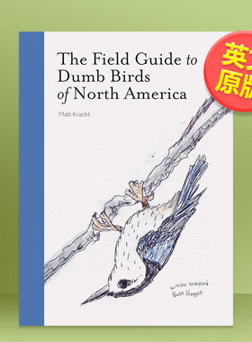 【现货】北美笨鸟野外指南英文生活综合进口原版外版书14岁以上The Field Guide to Dumb Birds of North America Matt Kracht C