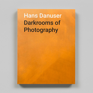 汉斯·丹瑟：摄影暗室英文摄影集摄影师专辑进口原版 Danuser 预 Danus Darkrooms Hans Photography 售 14岁以上Hans 书精装