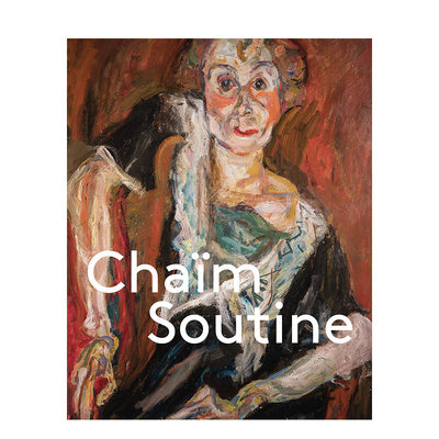 【现货】柴姆·苏丁Chaim Soutine20世纪英文艺术美术进口原版书Susanne  Gaensheimer, Susanne  Meyer-Büser, Claire  Bernard