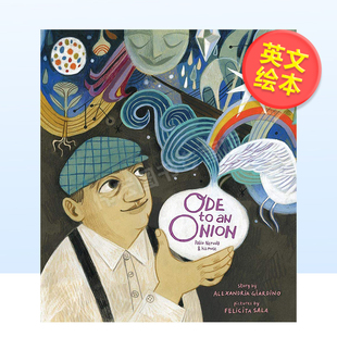 洋葱颂英文儿童绘本插画师进口原版 预售 Sala Pablo Onion 外版 澳大利亚插畫師Felicita 6周岁Ode 书精装 Neruda