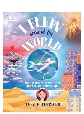 【预售】飞越全球比利时飞行员ZaraRutherford传记绘本英文儿童绘本人物传记Zara Rutherford进口原版书精装3岁-6岁I Flew Aroun