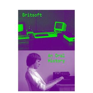 【现货】【T&H】英国软件公司 口述历史Britsoft英文社会科学Alex Wiltshire精装进口原版书9780957576827