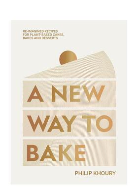【预售】新烘焙之道New Way to Bake英文餐饮Philip Khoury精装进口原版书Hardie Grant Books9781784885922