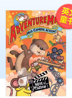 【预售】冒险萌鼠团镜头开拍Adventuremice英文儿童桥梁书Philip Reeve Sarah McIntyre平装David Fickling Books进口原版书97817
