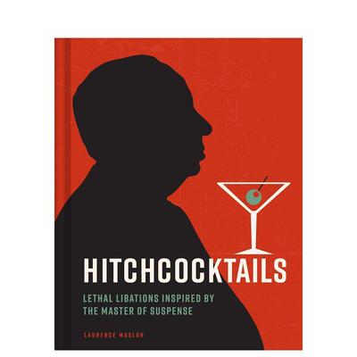 【预售】希区柯克主题调酒指南Hitchcocktails英文餐饮Maslon精装进口原版书Weldon Owen9798886742190